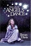 I Know WhyThe Angels Dance