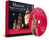 Mainzer Sagen und Legenden. Mainz Stadtsagen und Geschichte (CD-Digipack)