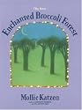 The New Enchanted Broccoli Forest (Mollie Katzen's Classic Cooking)
