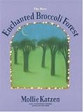 The New Enchanted Broccoli Forest (Mollie Katzen's Classic Cooking (Paperback))