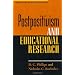 Postpositivism and Educational Research