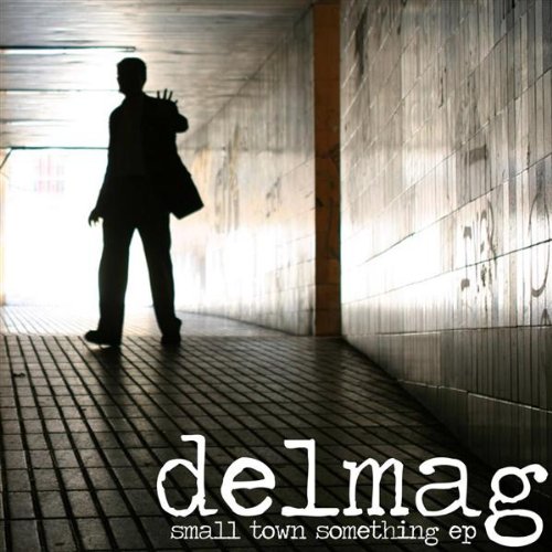 Delmag - Small Town Something
