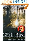 The Grail Bird: Hot on the Trail of the Ivory-billed Woodpecker