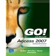 GO! with Access 2007 Comprehensive (Go! Series)