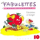 Les Fabulettes 10 / A Manger