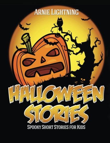 Halloween Stories: Spooky Short Stories for Kids, Jokes, and Coloring Book! (Haunted Halloween Fun ) (Volume 1)
