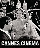 Cannes cinema : a visual history of the world's greatest film festival