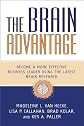 The Brain Advantage: Become a More Effective Business Leader Using the Latest Brain Research