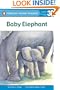 Baby Elephant (All Aboard Science Reader)