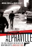 Alphaville: 1988, Crime, Punishment, and the Battle for New York Citys Lower East Side