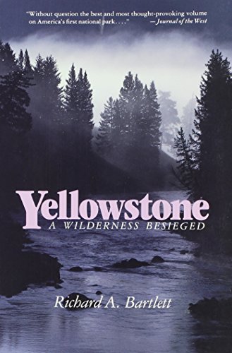 Yellowstone: A Wilderness Besieged