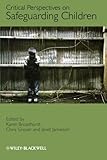 Critical perspectives on safeguarding children