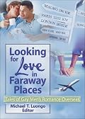 Looking for Love in Faraway Places: Tales of Gay Men's Romance Overseas