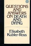 Questions and Answers on Death and Dying