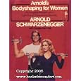 Arnold's Bodyshaping for Women by Arnold Schwarzenegger and Douglas Kent Hall