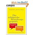 Das erfolgreiche Bewerbungsgespr�ch: Die h�rtesten Fragen - die besten Antworten
