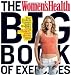 The Women's Health Big Book of Exercises: Four Weeks to a Leaner, Sexier, Healthier YOU! The Women's Health Big Book of Exercises: Four Weeks to a Leaner, Sexier, Healthier YOU!