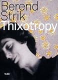 Berend Strik: Thixotropy Berend Strik: Thixotropy