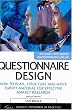 Questionnaire Design: How to Plan, Structure and Write Survey Material for Effective Market Research (Market Research in Practice)