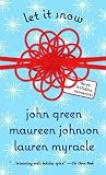 Let It Snow: Three Holiday Romances