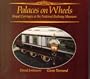 Palaces on Wheels: Royal Carriages at the National Railway Museum