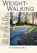 Weight-Walking: A New Path to Health and Fitness