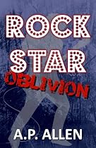 Click to Download Free Kindle Book -> Rock Star Oblivion