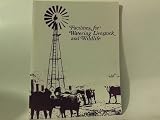 Facilities for Watering Livestock and Wildlife (Range Structural Equipment Handbook, 5E42D31)