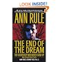 The End Of The Dream The Golden Boy Who Never Grew Up : Ann Rules Crime Files Volume 5