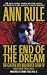 The End Of The Dream The Golden Boy Who Never Grew Up : Ann Rules Crime Files Volume 5