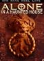 Alone in a Haunted House