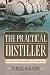 Books : The Practical Distiller: An Introduction To Making Whiskey, Gin, Brandy, Spirits