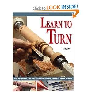 Learn to Turn: A Beginner's Guide to Woodturning from Start to Finish