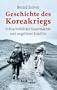 Geschichte des Koreakriegs: Schlachtfeld der Superm�chte und ungel�ster Konflikt