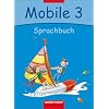 Mobile Sprachbuch - Ausgabe 2006: Mobile. Sprachbuch 3. Sch�lerband. Bremen, Hamburg, Niedersachsen, Rheinland-Pfalz, Schleswig-Holstein, Saarland
