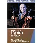 Violin & Viola - Practical Guide By Two Masters (Yehudi Menuhin Music Guides) book cover