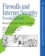Firewalls and Internet Security: Repelling the Wily Hacker (2nd Edition)