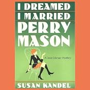 I Dreamed I Married Perry Mason: A Cece Caruso Mystery | Susan Kandel