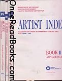 Recordings No Longer in Current Wea Catalog-U.S. a as of June 1, 1992: Artist Index; Warner Bros. Records; Elektra; Atlantic...