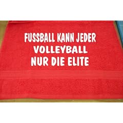 Fu�ball kann jeder, Volleyball nur die Elite; Handtuch Sport
