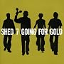 Going For Gold de Shed Seven