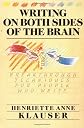Writing on Both Sides of the Brain: Breakthrough Techniques for People Who Write