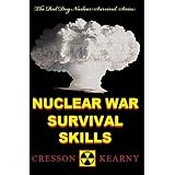 Nuclear War Survival Skills (Upgraded 2012 Edition)by Cresson H. Kearny