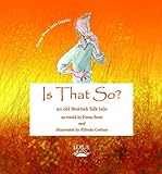 Is that so? : an old Scottish folk tale