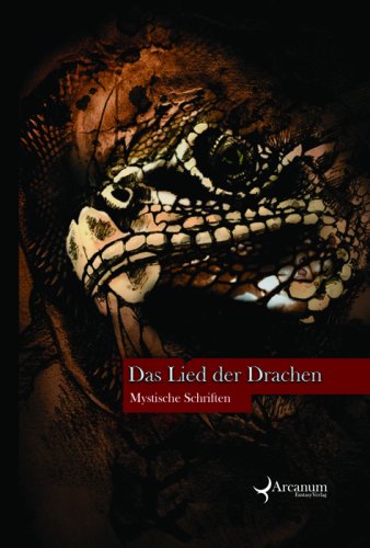 Arcanum Fantasy Verlag Das Lied der Drachen: Mystische schriften