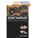The Hunt for the Dawn Monkey: Unearthing the Origins of Monkeys, Apes, and Humans