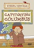 Horrible Histories - Captivating Columbus [DVD] [2005]