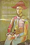 Three Picassos Before Breakfast;: Memoirs of an Art Forgers Wife