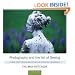 Photography and the Art of Seeing: A Visual Perception Workshop for Film and Digital Photography