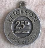 #421 Erickson Corp 25th Anniversary Watch or Key Fob